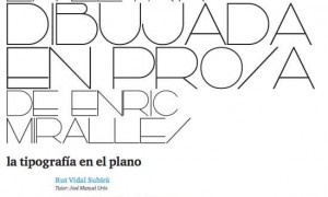 La letra dibujada en prosa de Enric Miralles [Rut Vidal]
