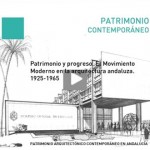Patrimonio y Progreso. El Movimiento Moderno en la arquitectura andaluza. 1925-1965.