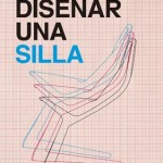 Cómo diseñar una silla [Colección Design Museum]
