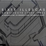Sixte Illescas Arquitecto (1903-1986). De la Vanguardia al olvido