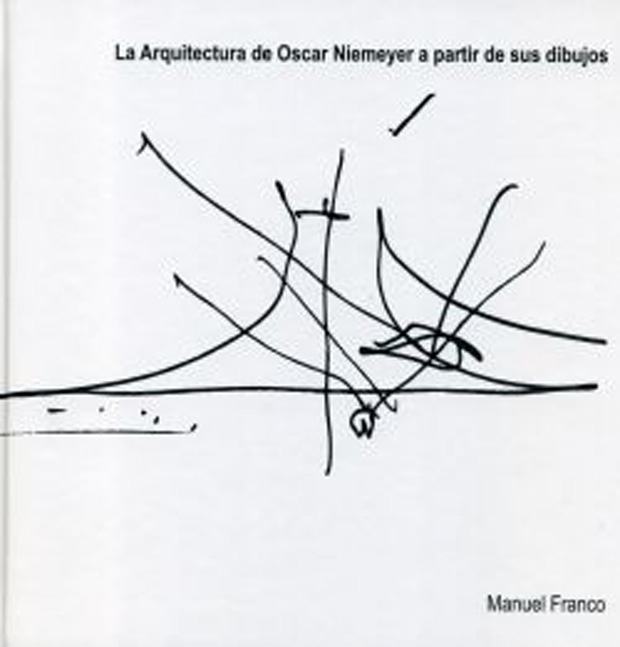 La arquitectura de Óscar Niemeyer a partir de sus dibujos