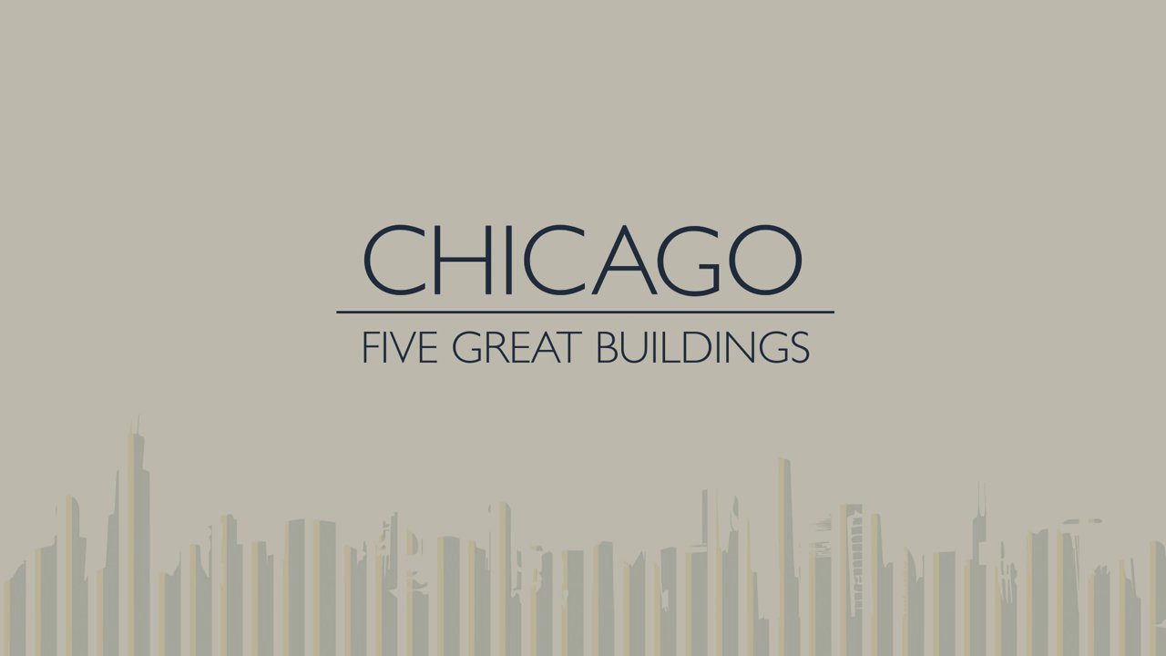 Chicago – Cinco Grandes Edificios