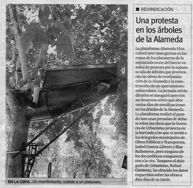 "La Casa Insecto o la estrategia de la Garrapata" (Sevilla 2001) fue un proyecto de ocupación de árboles que tuvo gran difusión entre los medios de comunicación