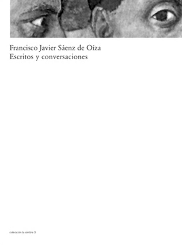 Francisco Javier Sáenz de Oíza. Escritos y conversaciones
