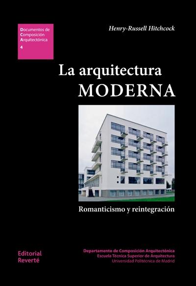 La arquitectura moderna. Romanticismo y reintegración