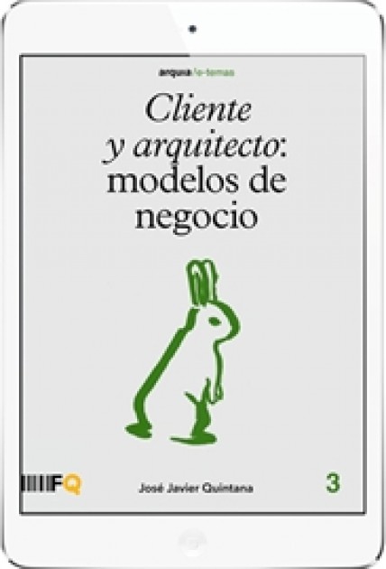 Cliente y Arquitecto. Modelos de Negocio