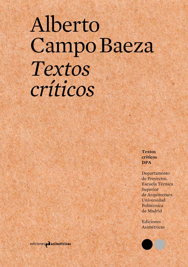 Alberto Campo Baeza. Textos Críticos