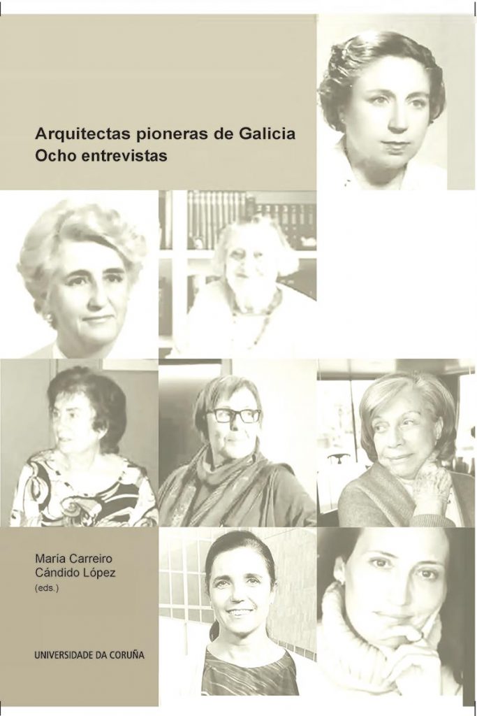 Arquitectas pioneras de Galicia. Ocho entrevistas