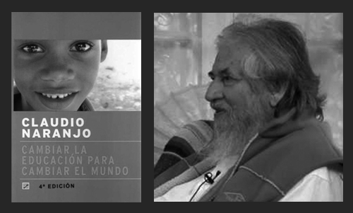 Cambiar la educación para cambiar el mundo. Claudio Naranjo