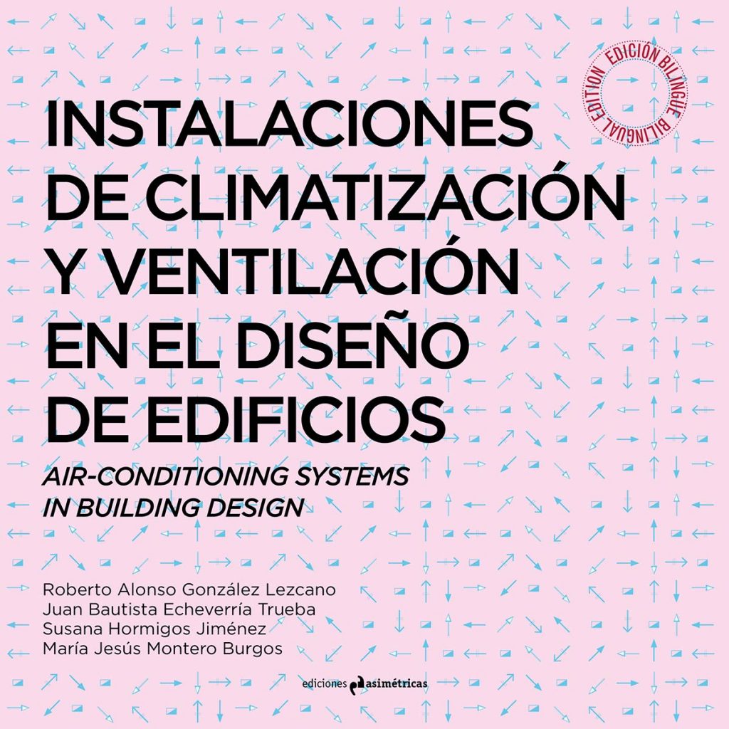 Instalaciones de climatización y ventilación en el diseño de edificios. Ediciones asimétricas