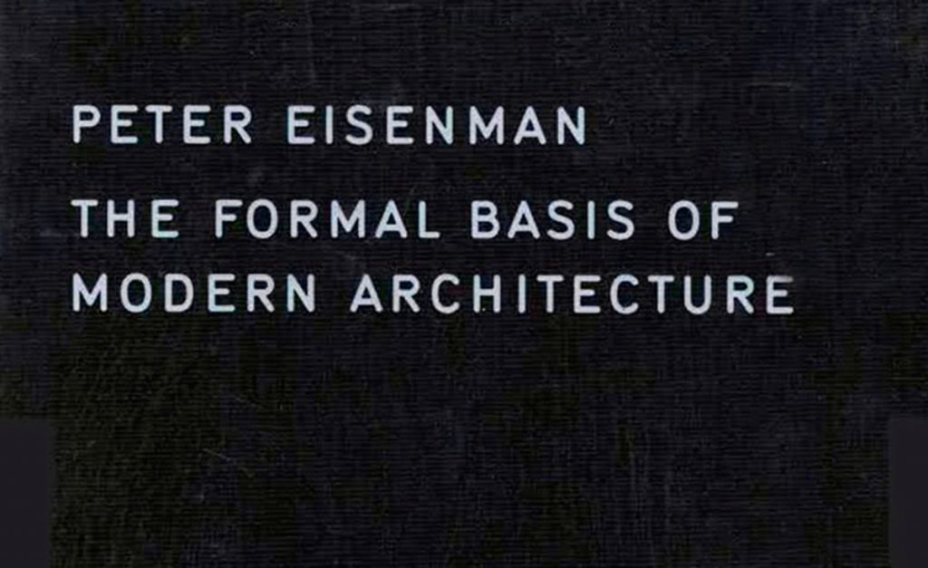 The Formal Basis of Modern Architecture