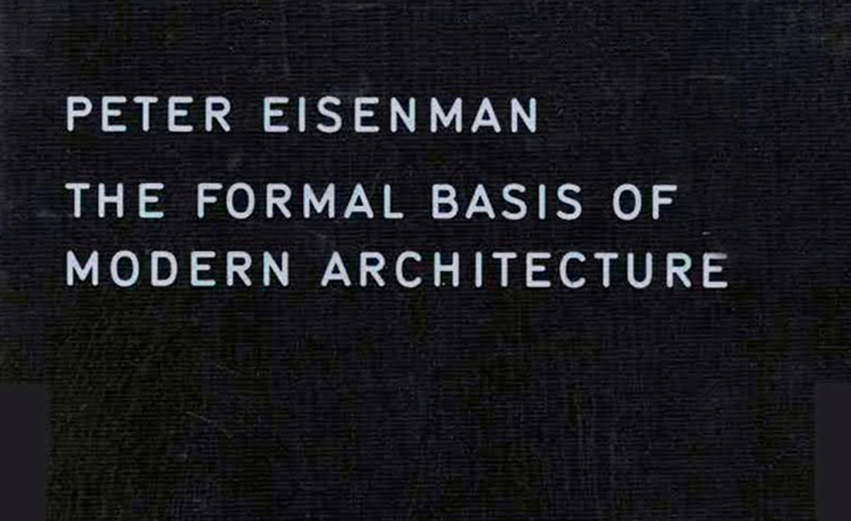 The Formal Basis of Modern Architecture 