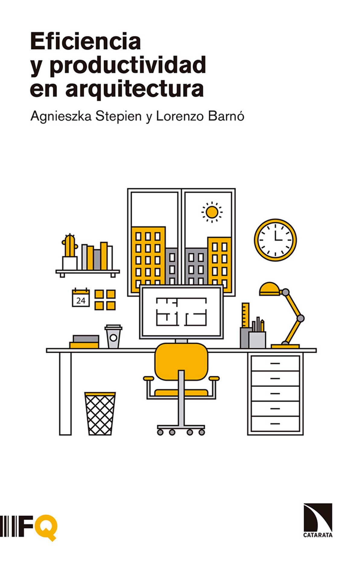 Eficiencia y productividad en arquitectura. Agnieszka Stepien y Lorenzo Barnó