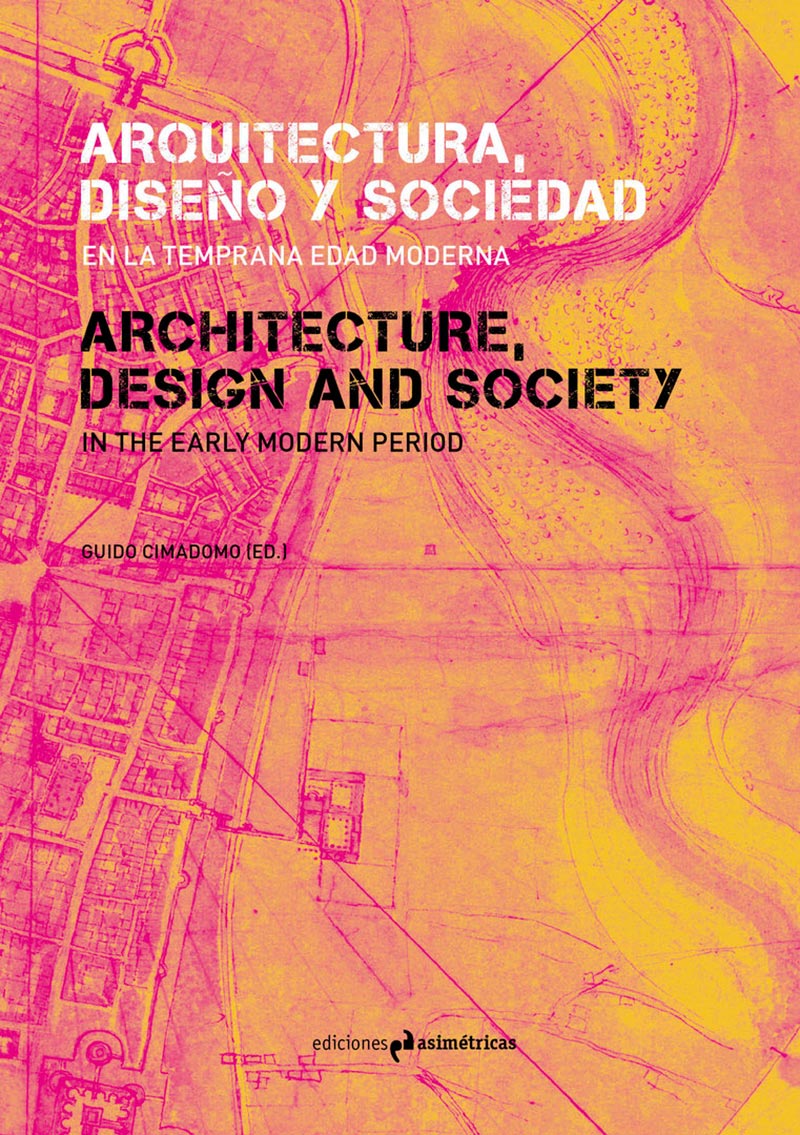 Arquitectura, diseño y sociedad en la temprana Edad Moderna