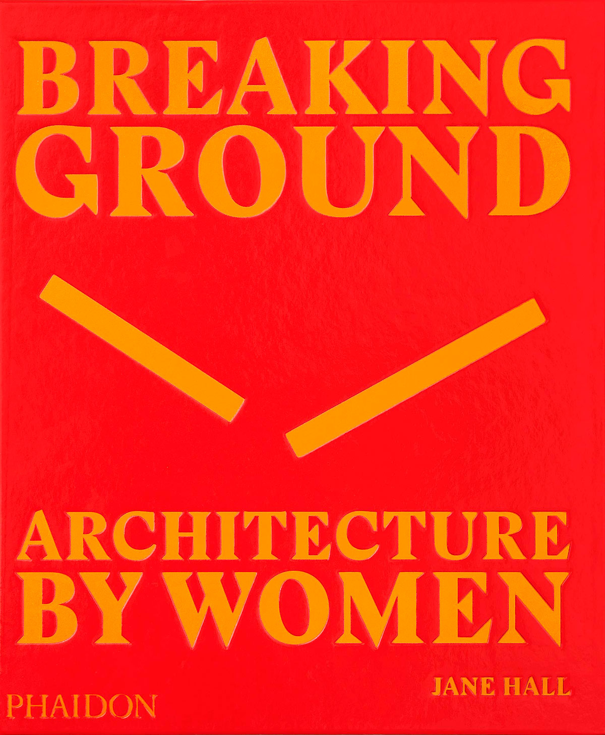 Breaking Ground: Architecture by Women