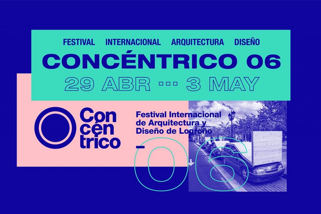 Concéntrico 06. Festival Internacional de Arquitectura y Diseño de Logroño