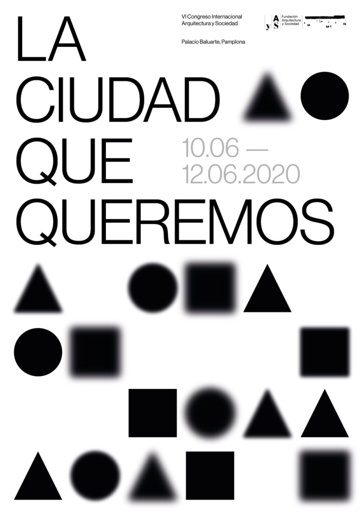 VI Congreso Internacional de Arquitectura y Sociedad. “La Ciudad Que Queremos”