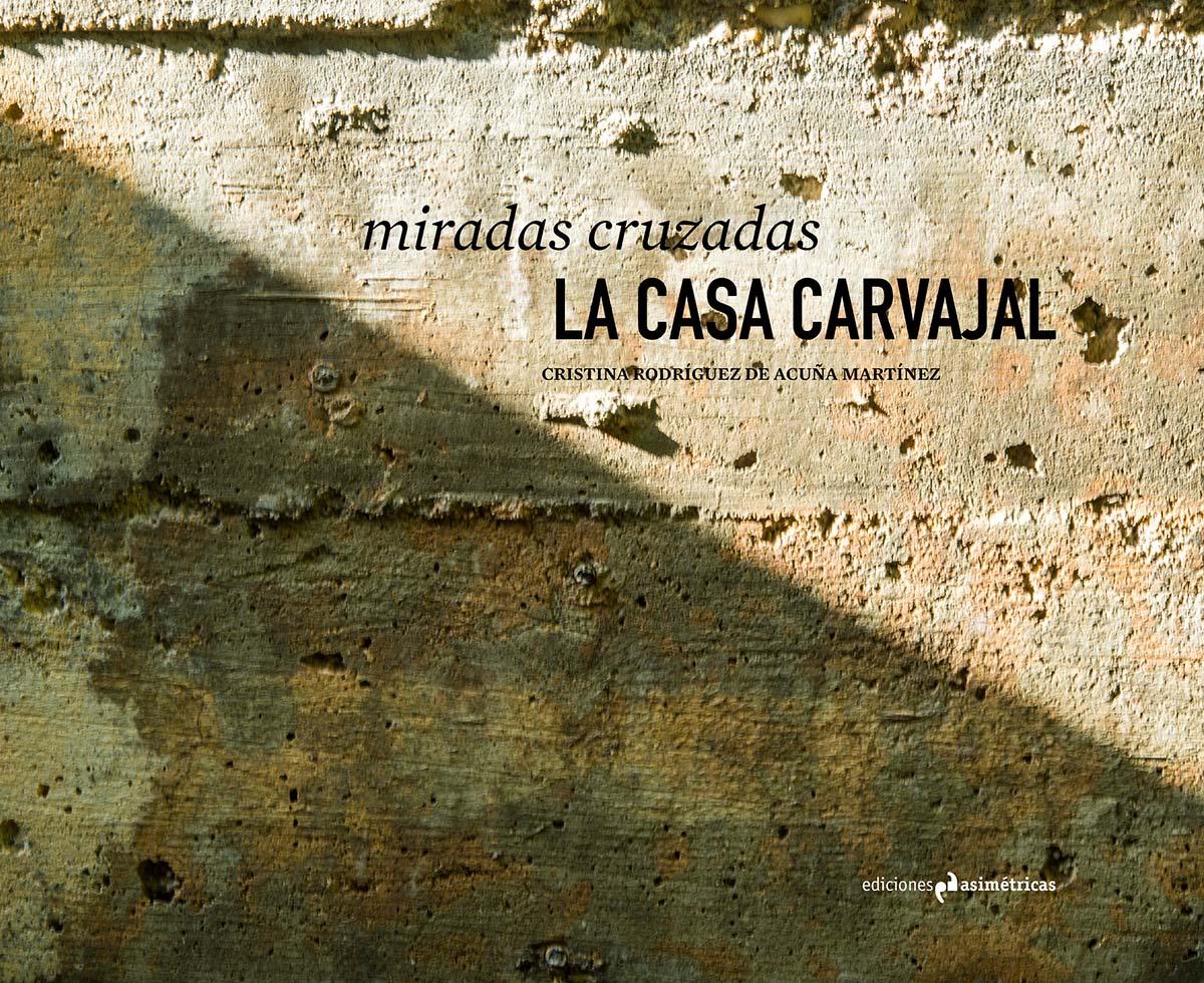 Miradas cruzadas. La casa Carvajal