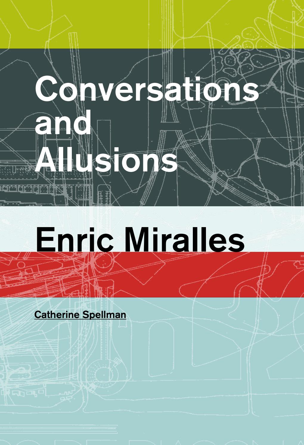 Conversaciones y alusiones: Enric Miralles