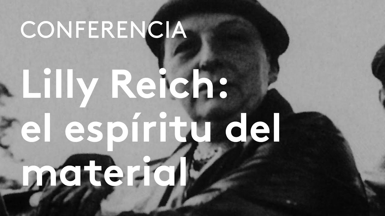 Pioneras de la arquitectura. Lilly Reich: el espíritu del material | Carmen Espegel