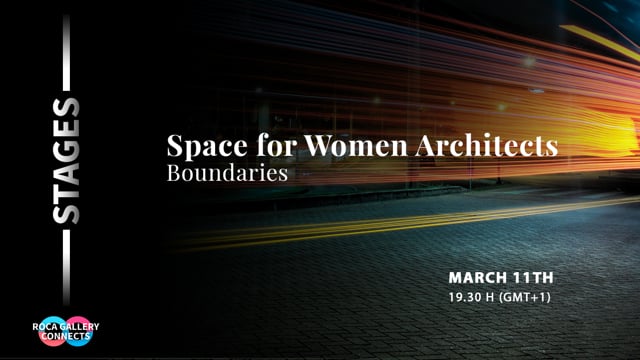 Espacios para mujeres arquitectas. Una conversación sobre los límites en arquitectura