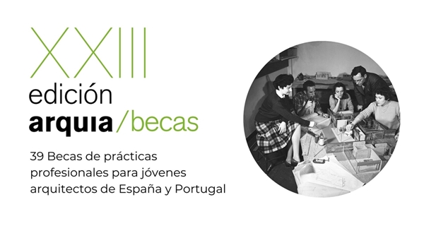 Becas Arquia de Prácticas Profesionales para jóvenes arquitectos de España y Portugal