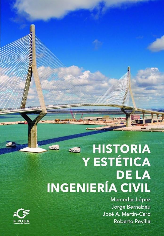 Historia y estética de la ingeniería civil cinter