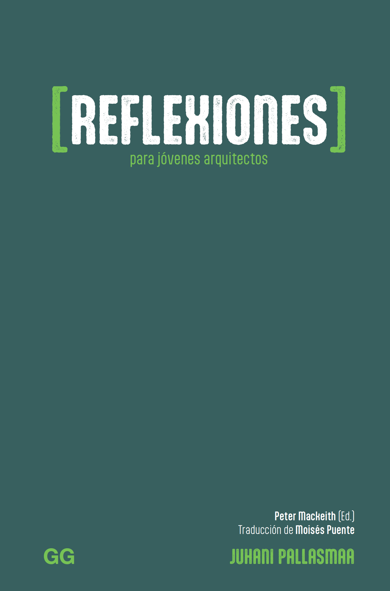 Reflexiones para jóvenes arquitectos Juhani Pallasmaa Reflexiones para jóvenes arquitectos Juhani Pallasmaa