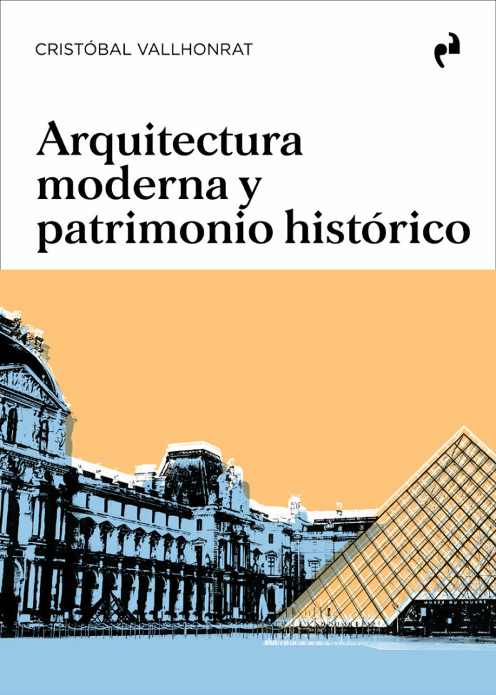 Arquitectura moderna y patrimonio histórico - Cristóbal Vallhonrat