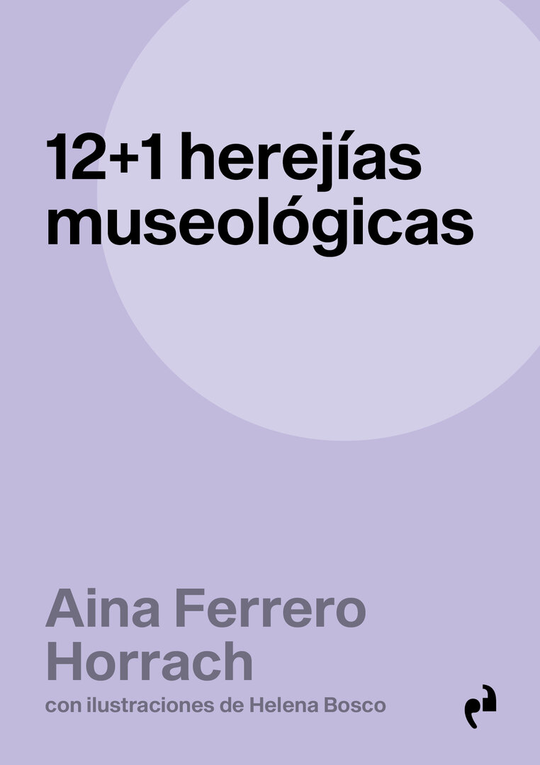 12+1 Herejías museológicas Aina Ferrero Horrach