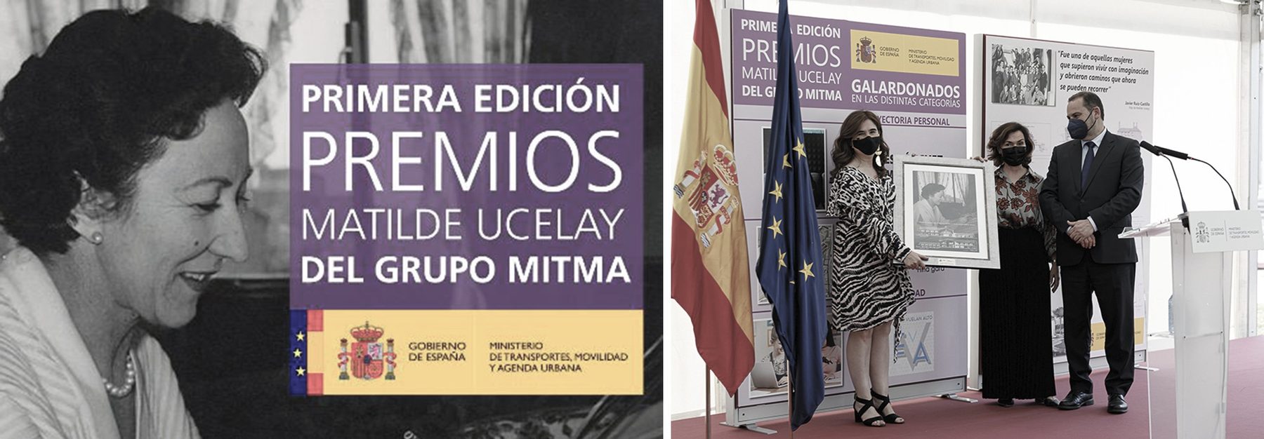 Dos imágenes en blanco y negro. Izquierda: retrato sonriente de Matilde Ucelay junto al cartel «Primera edición. Premios Matilde Ucelay del Grupo MITMA», con los logotipos del Gobierno de España y del Ministerio de Transportes, Movilidad y Agenda Urbana. Derecha: entrega del premio en un estrado con banderas de España y de la Unión Europea; una mujer con vestido estampado sostiene un cuadro enmarcado junto a otra mujer y un hombre, delante de paneles de los galardonados.