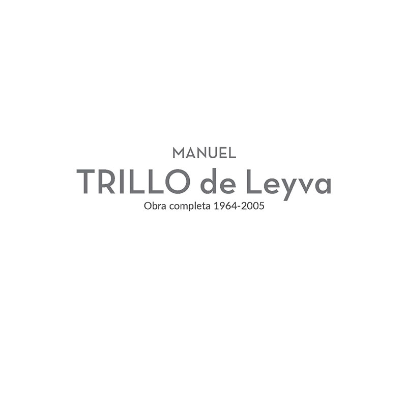 VAD14 Manuel Trillo de Leyva. Obra completa 1964–2005. VV. AA. Pedro Mena Vega